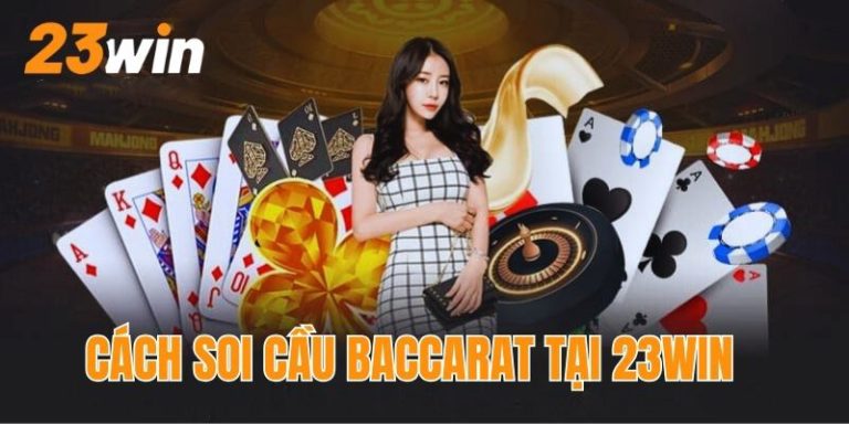 23win Soi Cầu Baccarat Tại